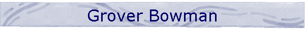 Grover Bowman
