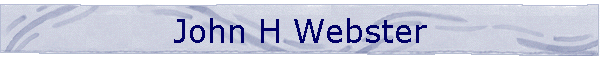 John H Webster
