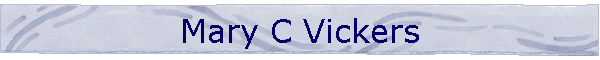 Mary C Vickers