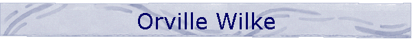 Orville Wilke