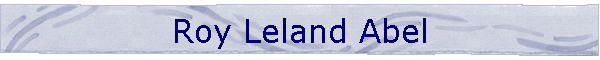 Roy Leland Abel