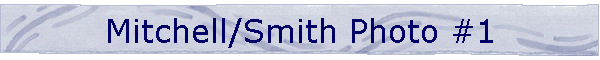 Mitchell/Smith Photo #1