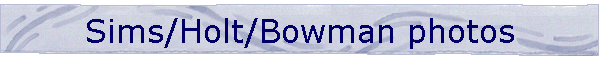 Sims/Holt/Bowman photos