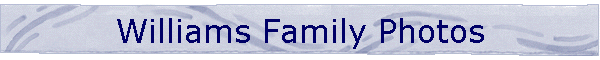 Williams Family Photos