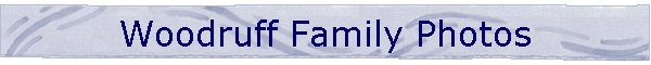 Woodruff Family Photos